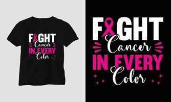 lucha contra el cáncer en todos los colores: diseño de camisetas del día mundial contra el cáncer con cinta, puño, amor, mariposa y citas motivacionales vector