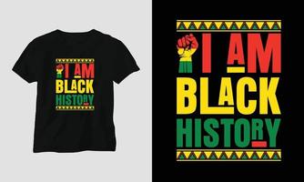 I am black history - Black History T-shirt Design with Fist, Flag, Map, and Patternst, Flag, Map, Pattern vector