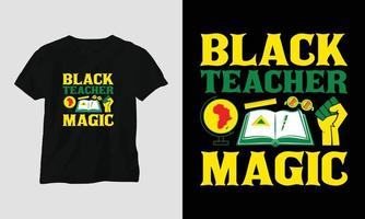 Magia de profesor negro: diseño de camiseta de historia negra con puño, bandera, mapa y patrón, bandera, mapa, patrón vector