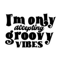 Groovy Quotes Typography Black and White for print vector