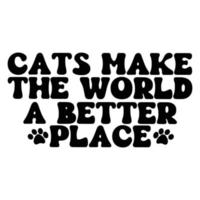 Cat Quotes Typography Black and White for print vector