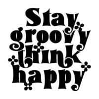 Groovy Quotes Typography Black and White for print vector