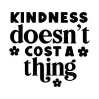 Kindness Quotes Typography Black and White vector