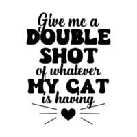 Cat Quotes Typography Black and White for print vector