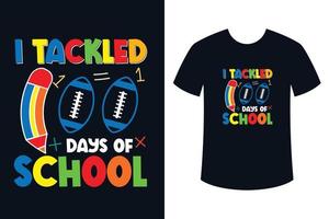 I tackled 100 days of school t shirt design vector