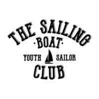 The sailing boat typography t shirt design ready to print isolated on white background vector