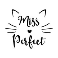 Miss love perfect hand drawing typography t shirt design ready to print isolated on white background vector