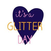 Its glitter day typography with Love hearts vector illustration isolated on white background