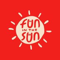 Fun in the sun typography t shirt design ready to print isolated on red background vector
