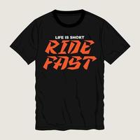 Ride fast Typography t-shirt design Ready to print. Modern, lettering t shirt vector illustration isolated on black template view.