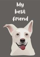 poster with a cute dog. My best friend. T-shirt print graphics