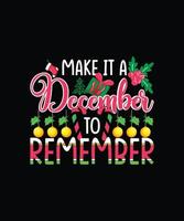 Make it a December to remember Christmas quote template design vector