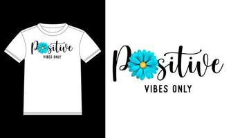 Positive vibes only pink flower vector inspirational quote text with T-shirt Design template, Car Window Sticker, POD, cover, Isolated Black Background