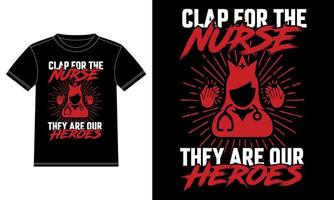 Clap for the NURSE they are our Heroes - Nurse Quotes -  Nurse t-shirt - vector graphic design template, Car Window Sticker, POD, cover, Isolated Black background
