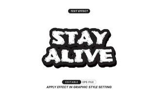 Stay Alive text with 3D color effect and vector editable.