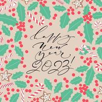 New Year greeting square shape card. Happy new year 2023 thin hand written lettering with stylized holly leaves, berries and festive elements. Vector background for christmas holidays.