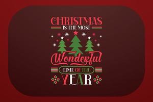 Christmas T-shirt Design Christmas Is The Most Wonderful Time Of The Year vector