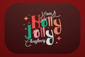 Christmas T-shirt Design Have A Holly Jolly Christmas vector