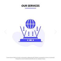 nuestros servicios internet globo enrutador conectar icono de glifo sólido plantilla de tarjeta web vector