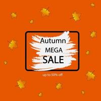 Autumn mega sale on orange background with leaves . Autumn Sale template poster or banner. Vector illustration