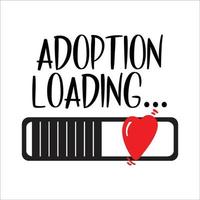 Adoption Loading beautiful typography vector illustration