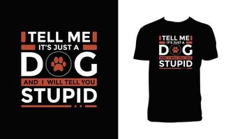 Cute Dog Typography T Shirt Design. vector