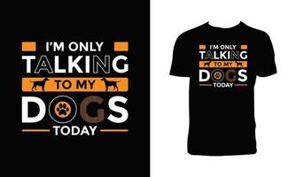 Dog Typography And Lettering T Shirt Design. vector