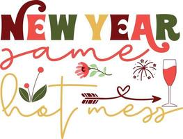 New Year Same Hot Mess, 2023 SVG Design vector