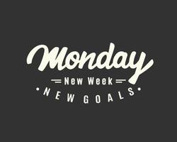 Monday. New week, new goals. vector