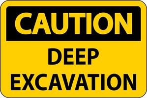 Deep Excavation Caution Sign On White Background vector