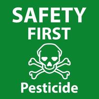 Safety First Pesticide Symbol Sign On White Background vector