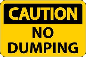 Caution No Dumping Sign On White Background vector