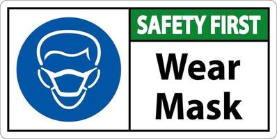 Safety First Wear Mask Sign On White Background vector