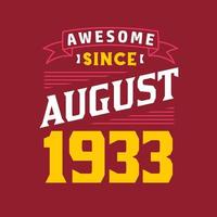 Awesome Since August 1933. Born in August 1933 Retro Vintage Birthday vector