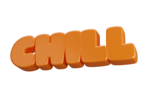 chill 3d renderizar inscrição de frase de texto png