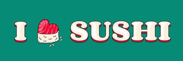 Banner with Text I Love Sushi vector