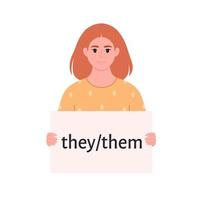 Young woman holding sign with gender pronoun. She, he, they, non-binary. Gender-neutral movement. LGBTQ community. vector