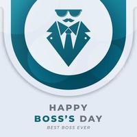 ilustración de diseño de vector de celebración de día de jefe feliz. plantilla para fondo, afiche, pancarta, publicidad, tarjeta de felicitación o elemento de diseño de impresión