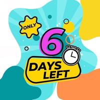 Countdown Number 6 days left vector illustration design