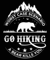 WORST CASE SCENARIO GO HIKING A BEAR KILLS YOU T-SHIRT DESIGN.eps vector