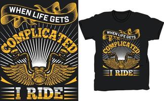 when life gets complicated I ride tshirt design vector template, Original vector retro print motorcycle on abstract background rides on road. American motorcycle custom made. T-shirt Design