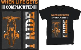 when life gets complicated I ride tshirt design vector template, Original vector retro print motorcycle on abstract background rides on road. American motorcycle custom made. T-shirt Design