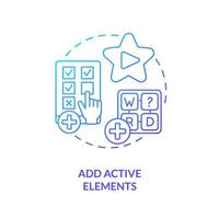 Add active elements blue gradient concept icon. Interactive assignment. E Learning video tip abstract idea thin line illustration. Isolated outline drawing. vector