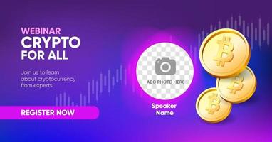 Crypto online webinar social media banner template. Background and bitcoin illustration for cryptocurrency webinar banner design with a place for a picture in vector. vector