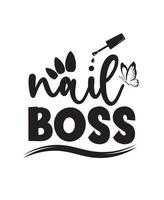 Typography nail boss t shirt template design. vector