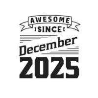 impresionante desde diciembre de 2025. nacido en diciembre de 2025 retro vintage cumpleaños vector