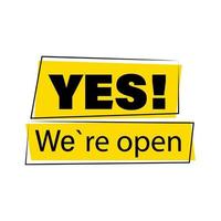 Yes. Were open. The concept of opening after the coronavirus vector