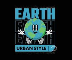 Futuristic illustration cartoon character of Earth Graphic Design for T shirt Street Wear and Urban Style