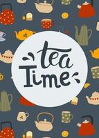 Poster template with colorful teapots and cups pattern. Hand drawn lettering text Tea Time vector