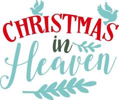 Christmas in heaven. Matching Family Christmas Shirts. Christmas Gift. Family Christmas. Sticker. Card. vector